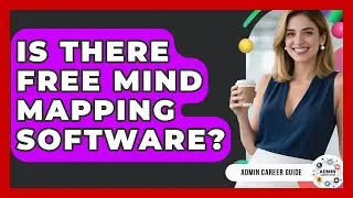 Is There Free Mind Mapping Software? - Admin Career Guide
