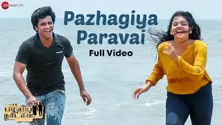 Pazhagiya Paravai -Full Video | Pazhagiya Naatkal | Meeran, Meghana, Srinath |Kabilan |John A Alexis