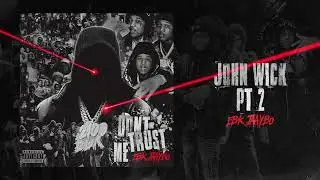 EBK Jaaybo - John Wick Pt.2 (Official Visualizer)