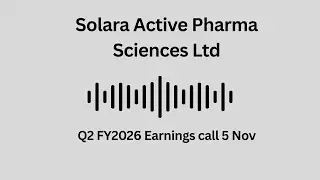 Solara Active Pharma Sciences Ltd Q2 FY 2026 Earnings Conference Call