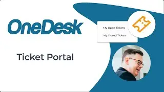 OneDesk - Get Started: Ticket Portal