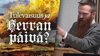 Tulevaisuus ja Herran päivä? - Miska Wilhelmsson