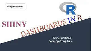 22 Shiny Function - Code Splitting - R Pogramming.mp4