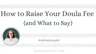 How to Raise Your Doula Fee (and What to Say)