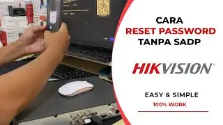 [TERBARU] Cara Reset Password DVR Hikvision Tanpa SADP Tool