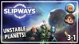 Unstable PLANETS! - Slipways FULL RELEASE - Planetary Grand Strategy Game - Episode #6