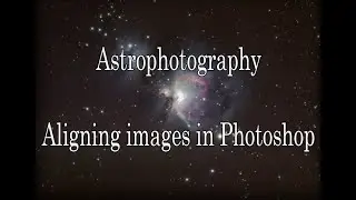 Aligning astro images in Photoshop