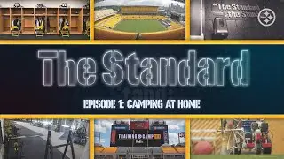 The Standard: Camping At Home (Ep. 1) | Pittsburgh Steelers 2020 Training Camp