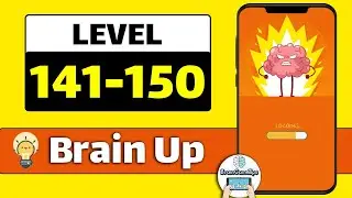 Brain Up Level 141 142 143 144 145 146 147 148 149 150 Walkthrough