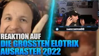 Reaction | 😡🤬Die GR&Ouml;SSTEN ELoTRiX AUSRASTER 2022 - RAGE BEST OF @elotrixclips | Dan Scorpion