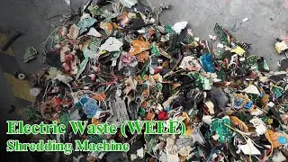 Single Shaft Shredder for Waste Electric Shredding : E-Waste Shredder Machine!