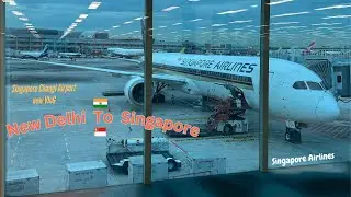 Full Vlog / New Delhi to Singapore / Changi Airport (World's best) / Singapore Airlines