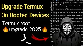 Upgrade Termux on Rooted Devices | Termux root upgrade 2025 | upgrade Termux for Ethical hacking |