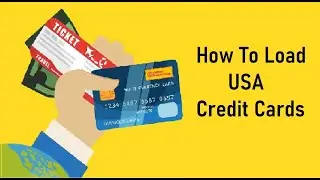How To Load USA Credit Cards