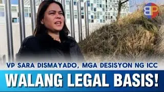 VP Sara dismayado, desisyon ng ICC walang mga legal basis?!