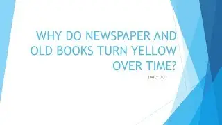 Why the Newspaper turn Yellow after Sometime | Scientific | Reasoning