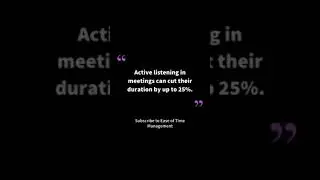 Active listening can cut duration by up to 25% #easeoftimemanagement #productivityhacks #shorts