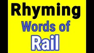 Rail rhyming words | Rhyming words of Rail | Rail ka rhyming word | Rhyming Words