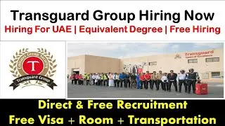 Transguard Group Hiring Staff Now In Dubai With Visa + Room + Transport 2025 | Dubai Jobs
