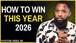 How to Win in 2026 | Powerful Motivation || Pastor Mike Jr
