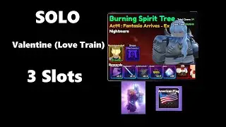 SOLO: Legend Stage 9 - Act 4 - Burning Spirit Tree with 3 slots - Valentine