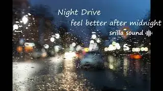 Night Drive — songs that feel better after midnight