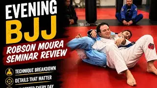 Evening BJJ - Robson Moura Seminar Review