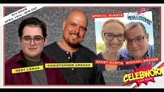 CelebWorx Live Episode #5 GalaxyCon Events Michael Broder And Sandy Martin