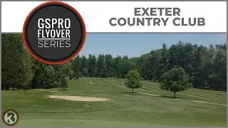 GSPro Course Flyover - Exeter Country Club - Designed by CDrum