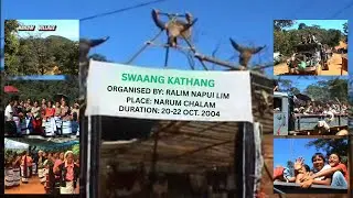 Swaang Kathang, 2004 | Organised by Ralim Napui Lim, Narum Village at Chalam Mul