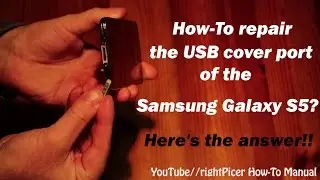 How to repair the USB port cover from Samsung Galaxy S5[GER]