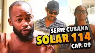 SERIE CUBANA: SOLAR 114 🎬 Cap.09 de 10 | HUMOR CUBANO