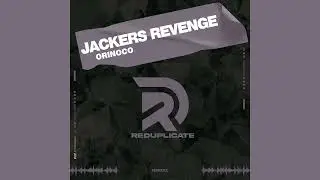 Jackers Revenge - Orinoco (Original Mix)