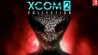 XCOM 2 Collection - Launch Trailer - Nintendo Switch [Oficial Trailer]