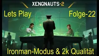 22-Boah, ihr olles Cloaking Field eh! Lets Play Xenonauts-2 (Ironman/German/Deutsch/2K Aufl&ouml;sung)