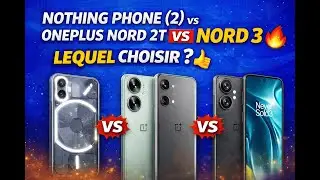 Nothing Phone (2) vs OnePlus Nord 2T vs Nord 3 : lequel choisir en 2026 ? 📱🔥 (comparatif complet)
