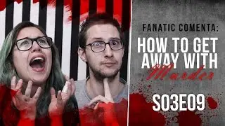 HOW TO GET AWAY WITH MURDER S03E09 | faNATic COMENTA