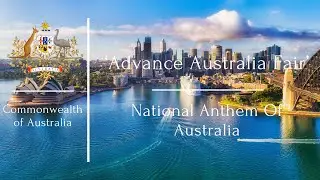 National Anthem : National Anthem of Australia - Advance Australia Fair