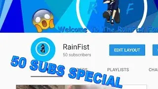 50 SUBSCRIBER MONTAGE!!! - RainFist