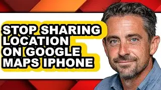 How to Stop Sharing Location on Google Maps Iphone - Easy Guide