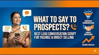 What to Say to Prospects? 📞 Best Lead Conversation Script for Yashbiz & Direct Selling
