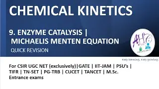 ENZYME CATALYSIS | MICHAELIS MENTEN EQUATION | CHEMICAL KINETICS