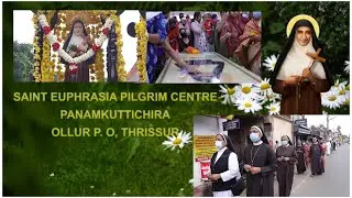 SAINT EUPHRASIA ✨ PILGRIM CENTRE PANAMKUTTICHIRA 📍OLLUR P. O, THRISSUR🌴| 📷Cecin Pinto