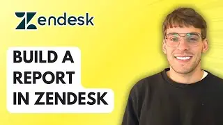 How to Build a Report in Zendesk [2026 Full Guide]