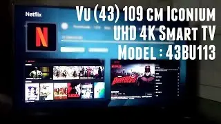 Vu (43BU113) Iconium UHD 4K Smart TV | Demo