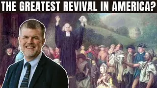 The Revival That Shaped America - Theology & Preachers of The Great Awakening w/ Dr. Thomas S. Kidd