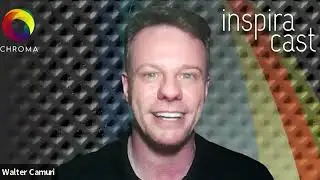 InspiraCast #5 - Autolideran&ccedil;a e Autogest&atilde;o: A Chave para o Sucesso com Walter Camuri