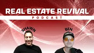 Real Estate Revival Podcast | Real Estate Growth Through Action & Accountability | Shawn