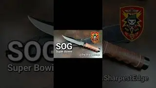 THE SHARPEST EDGE:  SOG Super Sog Bowie&nbsp;