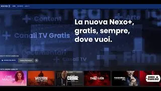 🎬 Nexo+ si rinnova: canali TV e film GRATIS, senza registrazione e senza abbonamento! 🎬